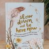 Children Children's Books Books | Slow Down And Be Here Now By Laura Brand
